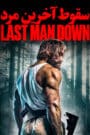 Last Man Down | Soghoot Akharin Mard